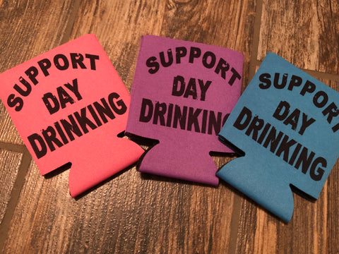 Support Day Drinking Can Cooler